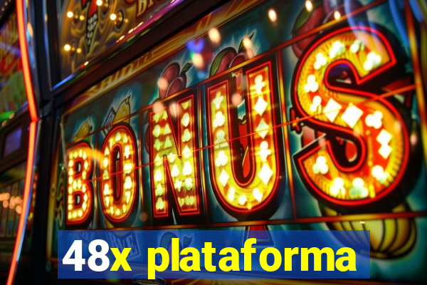 48x plataforma